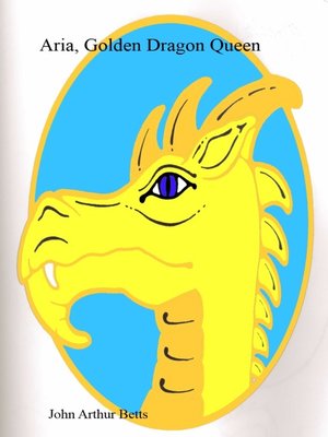 cover image of Aria, Golden Dragon Queen